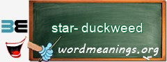 WordMeaning blackboard for star-duckweed